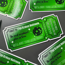 Load image into Gallery viewer, Ozdust Ballroom Ticket Glossy Sticker