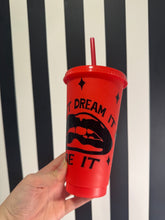 Load image into Gallery viewer, Red Cup with Black Don't Dream It