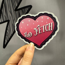 Load image into Gallery viewer, So Fetch Glossy Sticker