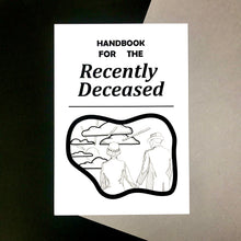 Load image into Gallery viewer, Handbook for the Recently Deceased Art Print