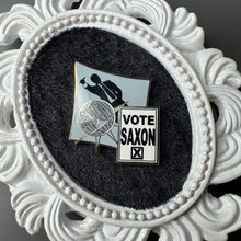 Load image into Gallery viewer, Vote Saxon Villain Hard Enamel Pin
