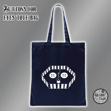 Load image into Gallery viewer, Buttons for Eyes Tote Bag
